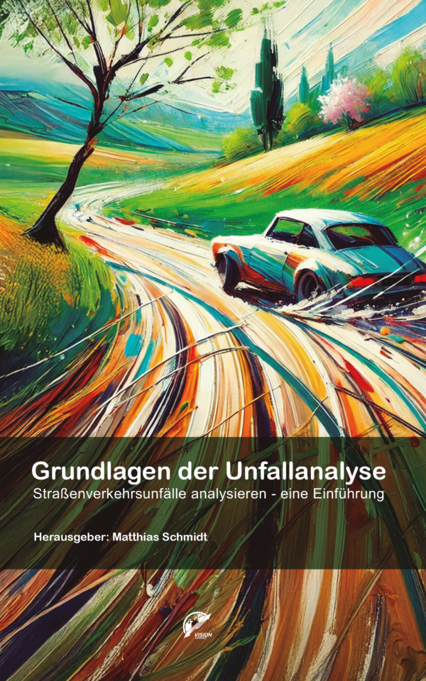 Grundlagen der Unfallanalyse Straßenverkehrsunfälle analysieren